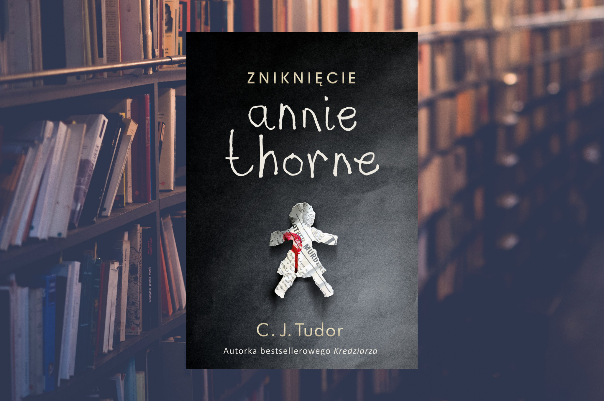 C.J. TUDOR "ZNIKNIĘCIE ANNIE THORNE"