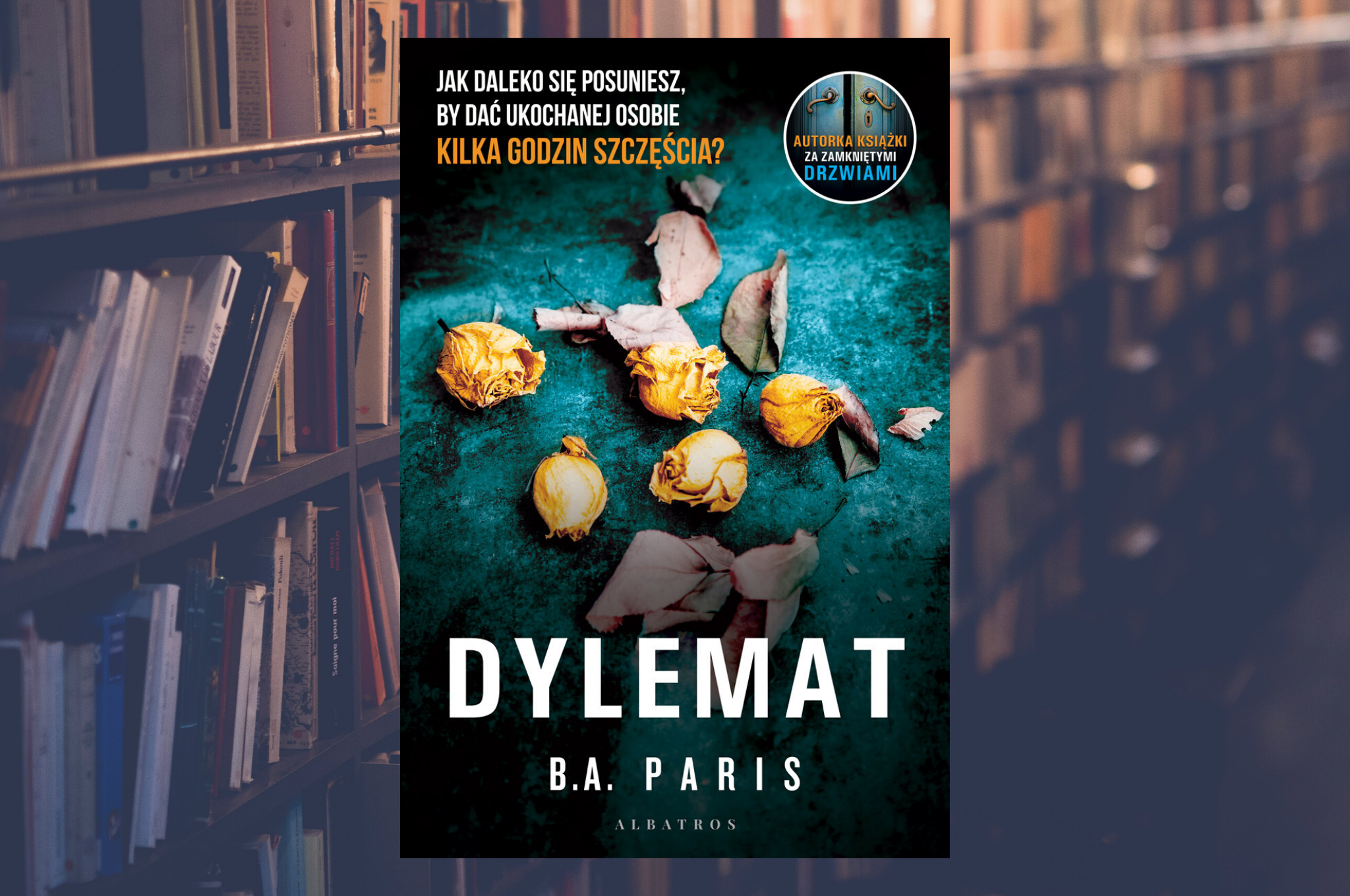 B.A. PARIS "DYLEMAT"